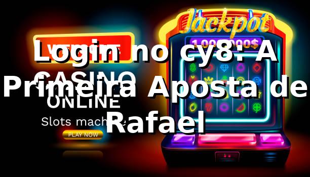 Login no cy8: A Primeira Aposta de Rafael 🎲